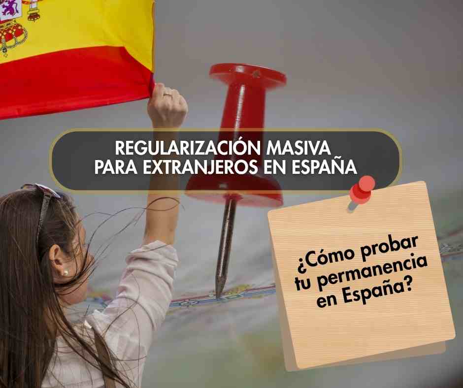 ¿Cómo probar tu permanencia en España?